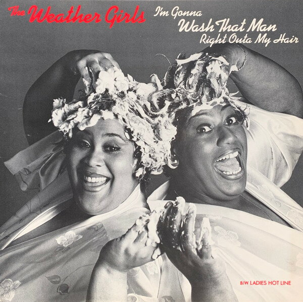 【中古】米12” Weather Girls Im Gonna Wash That Man Right Outa My Hair 4404024 Columbia /00250