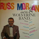 【中古】英LP Russ Morgan & His Wolverine Ba Russ Morgan And His Wolverine Band T275 W...