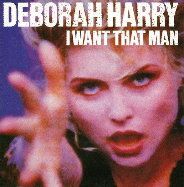 š۱7 Deborah Harry I Want That Man CHS3369 Chrysalis /00080