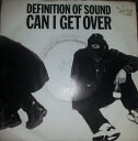 【中古】英7” Definition Of Sound Can I Get Over YR97 Circa /00080