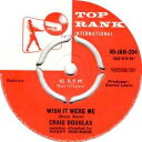 【中古】英7” Craig Douglas Wish It Were Me 45JAR204 Top Rank Internation /00080