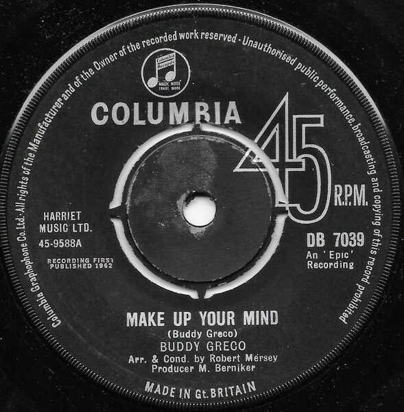 ・アーティスト Buddy Greco ・タイトル Make Up Your Mind ・レーベル・型番 Columbia DB7039 ・フォーマット 7インチレコード ・コンディション(盤) 可 (VG) ・コンディション(ジャケット)...