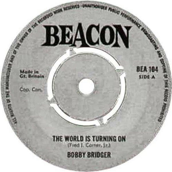 【中古】英7” Bobby Bridger The World Is Turning On / Why Do I Love You BEA104 Beacon /00080