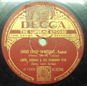 ・アーティスト Louis Jordan & His Tympany Five ・タイトル Choo Choo Ch Boogie / That Chicks Too Young To Fry ・レーベル・型番 DECCA M32246 ・...