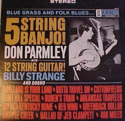 LP Don Parmley, Billy Strange Blue Grass And Folk Blues... 5 String Banjo! With 1 GNPS98 GNP Crescendo /00260
