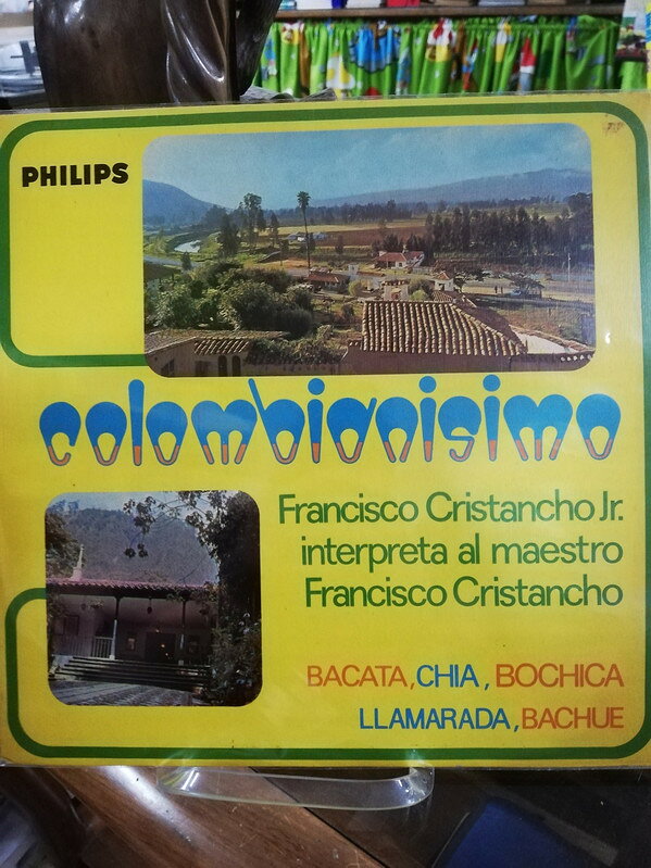 LP Francisco Cristancho Hernandez Colombianisimo (Francisco Cristancho Jr. Intepreta 6346085 Philips /00260