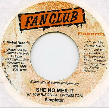 7” Simpleton She No Mek It NONE Fan Club Records /00080