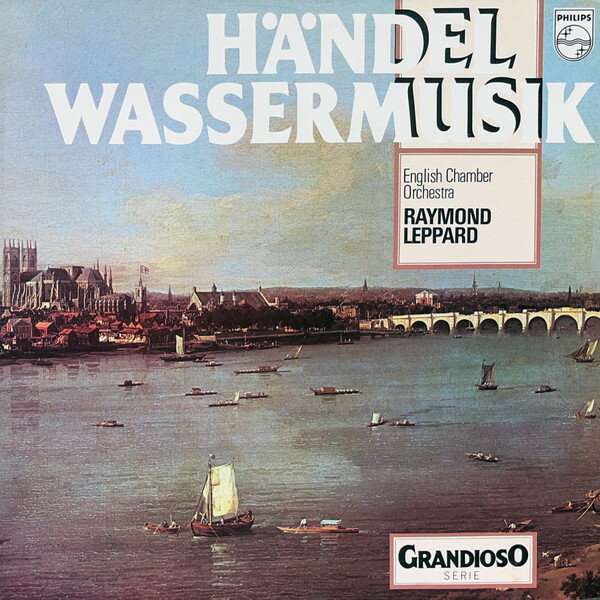 ・アーティスト Georg Friedrich H?ndel, English Chamber Orchestra, Raymond Leppard ・タイトル Wassermusik ・レーベル・型番 Philips 6570018 ・フ...