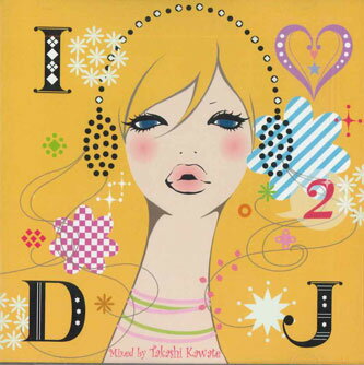 【中古】MIX CD Takashi Kawate I Love Dj 2 Jazzy Cover Mix - Mixed By Takashi Kawa ZILD002 ZOOOOO..