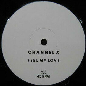 Artist Name: R - 【中古】ベルギー12” Channel X Feel My Love WL9 WL Records /00250