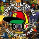 【中古】MIX CD Burn Down Riddim Island Mix Volume 2 KHCD054 KBB Records JPN /00110