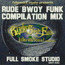 【中古】MIX CD Full Smoke STUDIO Rudebwoy Funk Compilation Mix Vol.1 FSCD16 FULL SMO...