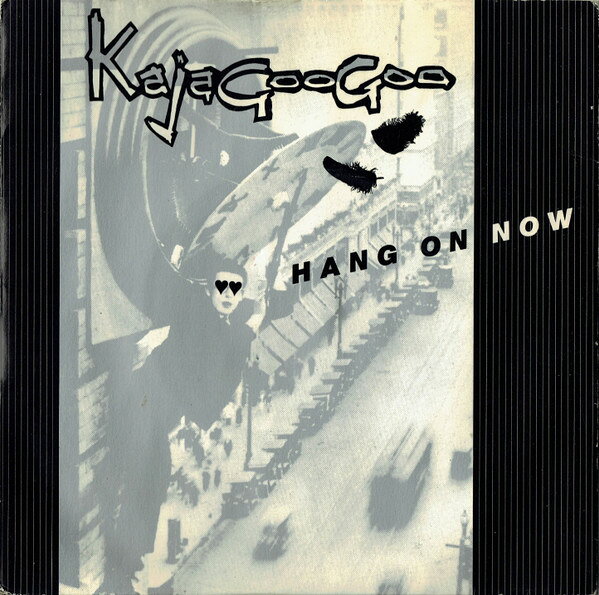 7” Kajagoogoo Hang On Now EMI5394 EMI /00080