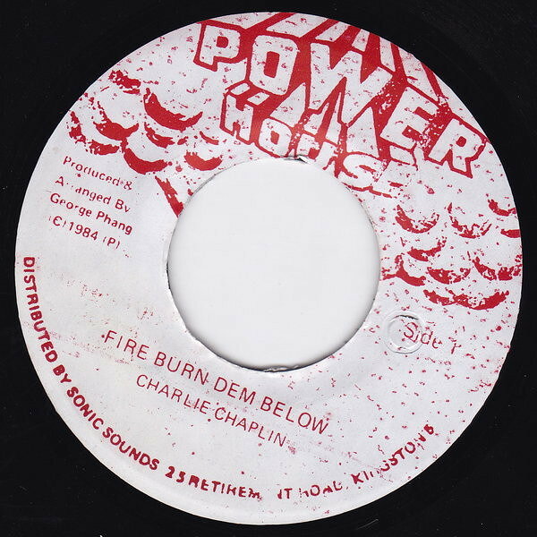 7” Charlie Chaplin Fire Burn Dem Below none Power House /00050