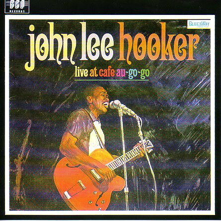 【中古】CD John Lee Hooker Live At Cafe Au Go-Go BGOCD39 BGO Records /00110