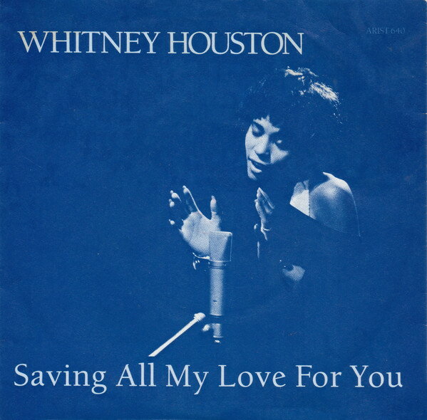 【中古】7” Whitney Houston Saving All My Love For You ARIST640 Arista /00080
