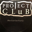 【中古】独12” Project Club How Low Can You Go 620877 Chic /00250