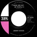 【中古】加7” Johnny Rivers These Are Not My People/ Going Back To Big Sur IM66360 Imp...
