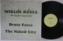 【中古】米LP Miklos Rozsa Brute Force / The Naked City ( Film Scores ) TTMR3 TONY THOMAS PRODUCTI /00260