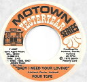 【中古】米7” Four Tops Baby I Need Your Loving / Without The One You Love Y28F Motown...