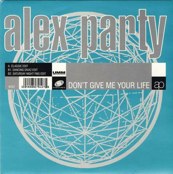 英7” Alex Party Dont Give Me Your Life SYS7 Systematic /00080
