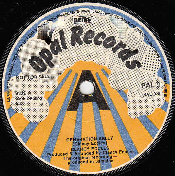 英7” Clancy Eccles Generation Belly / Drums Of Belly PAL9PROMO Opal Records /00080