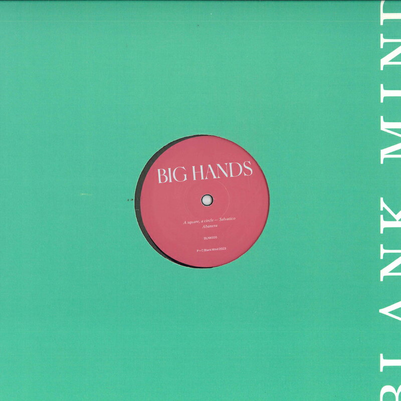 쥳ɥƥ ŷԾŹ㤨֡ڿʡ۱12 Big Hands A square, a circle BLNK020 Blank Mind /00250פβǤʤ2,398ߤˤʤޤ