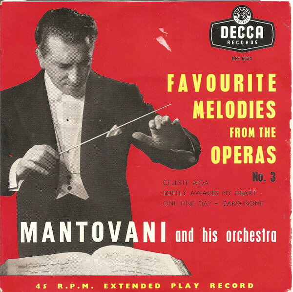 7” Mantovani &amp; His Orchestra Favourite Melodies From The Operas No.3 DFE6334 Decca /00080