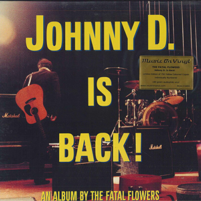 【新品】欧LP Fatal Flowers Johnny D. Is Back! MOVLP2466 Music On Vinyl /00260