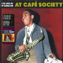 【新品】欧LP Charlie Parker At Cafe Society 840105 Birds Nest /00260