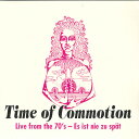 【新品】独2LP Time Of Commotion Live From The 70s ? Es Ist Nie Zu Spat GTR1791 New Mu...