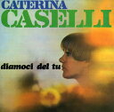 【中古】欧CD Caterina Caselli Diamoci Del Tu 4509913992 CGD /00110