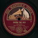 【中古】英78RPM/SP Nellie Wallace Under The Bed / Tally Ho! B3034 His Masters Voice /...