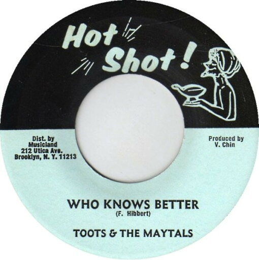 【新品】米7” Toots & The Maytals Who Knows Better none Hot Shot /00050 【新品】米7” Toots & The Maytals Who Knows Better none Hot Shot /00050
