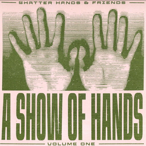 【新品】独LP Shatter Hands A Show Of Hands Volume One OUVO011 Ouvo /00260 【新品】独LP Shatter Hands A Show Of Hands Volume One OUVO011 Ouvo /00260