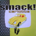 【中古】伊CD Carlotta Smack 3006662 Carosello /00110