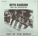 【中古】英LP Boyd Raeburn & His Orchestra Out Of This World LP115 Sounds Of Swing /00...