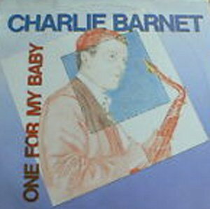 šۥLP Charlie Barnet One For My Baby 20180 Big Band Era /00260