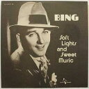 【中古】米LP Bing Crosby Soft Lights And Sweet Music LP104 Pelican Records /00260