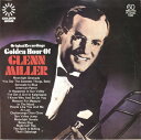【中古】英LP Glenn Miller Golden Hour Of Glenn Miller GH831 Golden Hour /00260