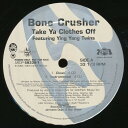 【中古】英12” Bone Crusher, Ying Yang Twins Take Ya Clothes Off ARDP583381PROMO So So Def プロモ /00250|詳細画像