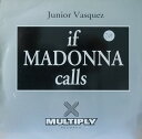 【中古】英12” Junior Vasquez If Madonna Calls 12MULTY13 Multiply Records /00250