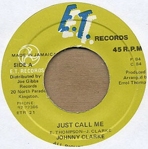 【中古】ジャマイカ7” Johnny Clarke Just Call Me ETR21 E.T. Records /00080 【中古】ジャマイカ7” Johnny Clarke Just Call Me ETR21 E.T. Records /00080