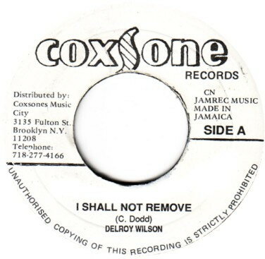 ・アーティスト Delroy Wilson ・タイトル I Shall Not Remove ・レーベル・型番 Coxsone Records NONE ・フォーマット 7インチレコード ・コンディション(盤) 良い (VG+) ・コンディ...
