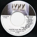 【中古】ジャマイカ7” T.O.K. Young Gal We Seek NONE Lynx Productions /00080