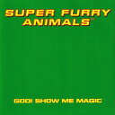 【中古】英7” Super Furry Animals God! Show Me Magic CRE231 CREATION /00080