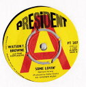 【中古】英7” Watson T. Browne & The Explosi Some Lovin PT207 President Records /00080