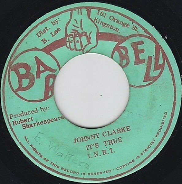 【中古】ジャマイカ7” Johnny Clark Its True I.N.R.I. / Version I.N.R.I NONE Bar Bell /00080