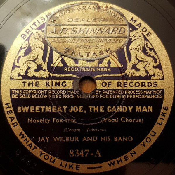 【中古】英78RPM/SP Jay Wilbur & His Orchestra Sweetmeat Joe, The Candy Man / The Teddy Bears Picn 8347 REX /00500