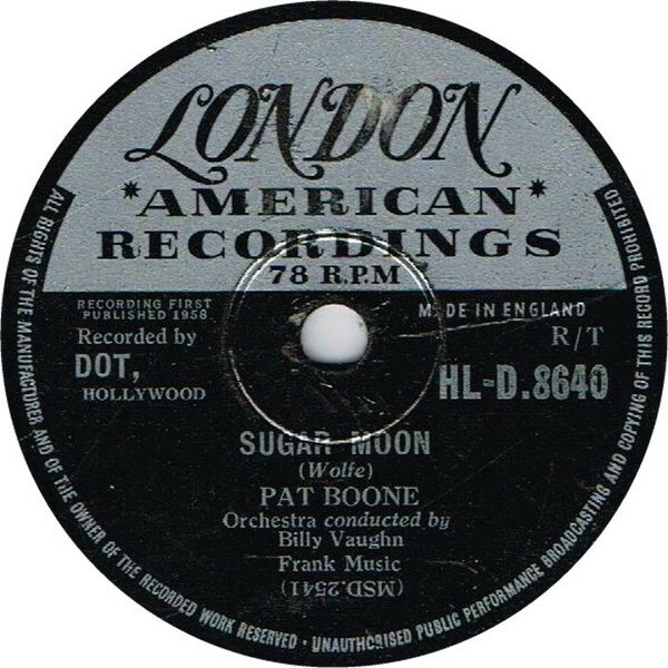 【中古】英78RPM/SP Pat Boone Sugar Moon / Cherie, I Love You HLD8640 LONDON /00500